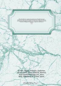 Flora Brasiliensis, enumeratio plantarum in Brasilia hactenus detectarum ?quas suis aliorumque botanicorum studiis descriptas et methodo naturali digestas partim icone illustratas /ediderunt Carolus Fridericus Philippus de Martius et Augustus Guilielmus E