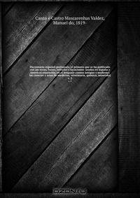 Diccionario espanol-portugues, el primero que se ha publicado con las voces, frases, refranes y lucuciones usadas en Espana y Americas espanolas, en el lenguaje comun antiguo y moderno; las ciencias y artes de medicina, veterinaria, quimica, mineraloj