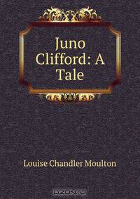 Juno Clifford: A Tale