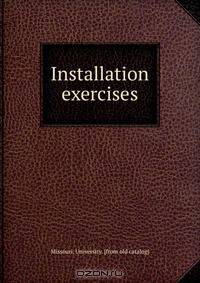 Installation exercises