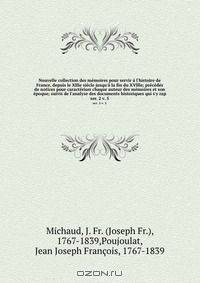 Nouvelle collection des memoires pour servir a l