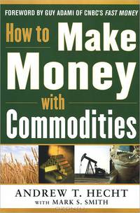 How to Make Money with Commodities
