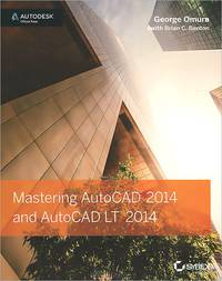Mastering AutoCAD 2014 and AutoCAD LT 2014