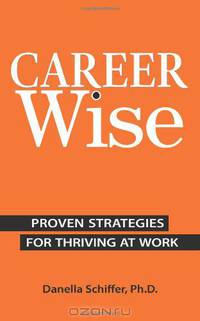 Career-Wise: Proven Strategies for Thriving at Work