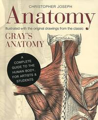 Anatomy: A Complete Guide to the Human Body, for Artists & Students