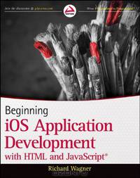 Beginning iOS Application Development with HTML and JavaScript