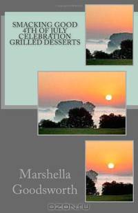 Smacking Good 4th of July Celebration Grilled Desserts