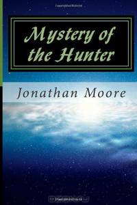 Mystery of the Hunter (Volume 1)