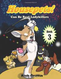 Housepets! Can Be Real Ladykillers (Volume 3)