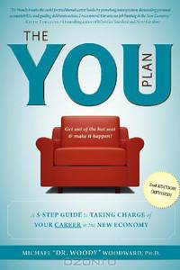The YOU Plan - 2nd Edition (Revised): A 5-Step Guide to Taking Charge of Your Career in the New Economy