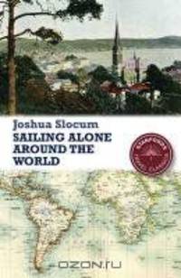 Sailing Alone around the World (Stanfords Travel Classics)