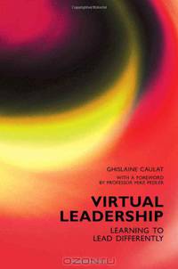 Virtual Leadership: Learning to Lead Differently
