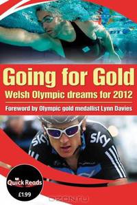 Going for Gold: Welsh Olympic Dreams for 2012. by Jocelyn Andrews (Quick Reads)