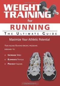Weight Training for Running: The Ultimate Guide