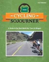 Cycling Sojourner: A Guide to the Best Multi-Day Bicycle Tours in Oregon