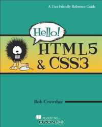 Hello! HTML5 & CSS3: A User Friendly Reference Guide
