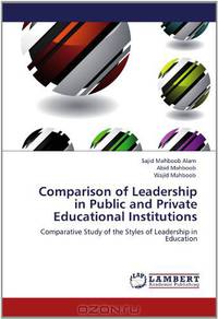 Comparison of Leadership in Public and Private Educational Institutions: Comparative Study of the Styles of Leadership in Education