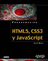 HTML5, CSS3 y JavaScript / Sams Teach Yourself HTML5, CSS3 and JavaScript All in One (Spanish Edition)
