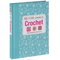 A Little Course in Crochet
