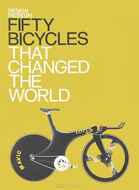 Fifty Bicycles That Changed the World