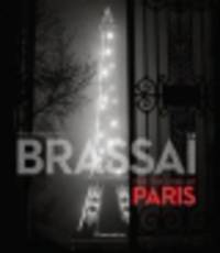 Brassai. For the Love of Paris