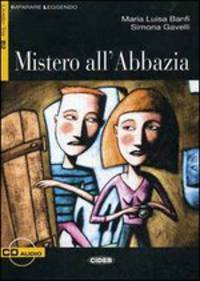 Mistero all'Abbazia Livello Tre. Libro + CD