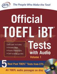 Official TOEFL iBT Tests with Audio: Volume 1 (+ CD-ROM)