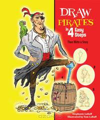 Draw Pirates in 4 Easy Steps: Then Write a Story (Drawing in 4 Easy Steps)