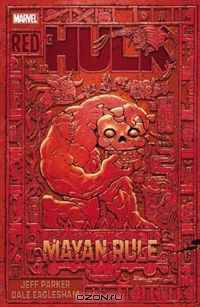 Red Hulk: Mayan Rule