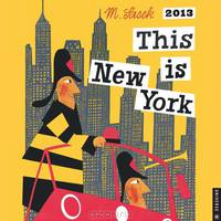 This is New York 2013 Wall Calendar