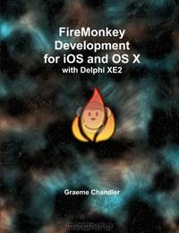 FireMonkey Development for iOS and OS X with Delphi XE2