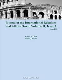 Journal Of The International Relations And Affairs Group, Volume Ii, Issue 1 (Volume 2)
