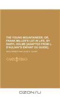 The young mountaineer; or, Frank Miller