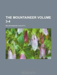 The Mountaineer Volume 3-4