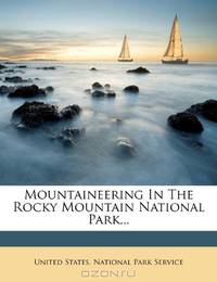 Mountaineering In The Rocky Mountain National Park...