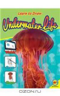 Underwater Life with Code (Learn to Draw (Weigl Paperback))