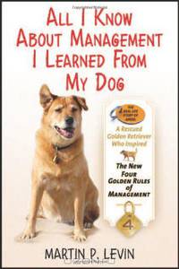 All I Know about Management I Learned from My Dog