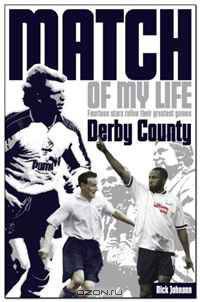 Derby County Match of My Life: Legendary Rams Relive Their Favourite Games