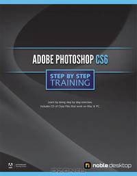 Adobe Photoshop CS6 Step by Step Training