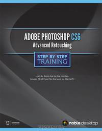 Adobe Photoshop Advanced CS6 Step by Step Training