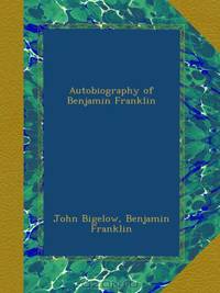 Autobiography of Benjamin Franklin