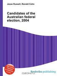 Candidates of the Australian federal election, 2004