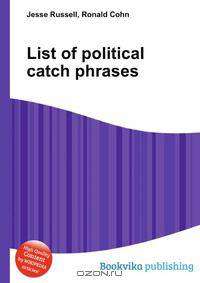 List of political catch phrases
