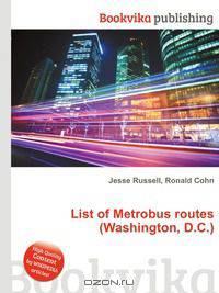 List of Metrobus routes (Washington, D.C.)