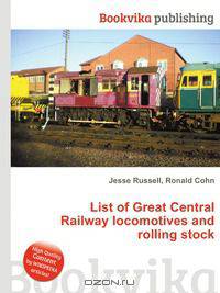 List of Great Central Railway locomotives and rolling stock