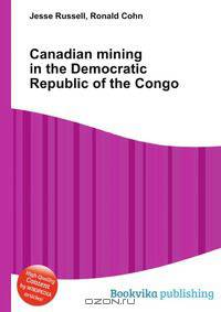 Canadian mining in the Democratic Republic of the Congo