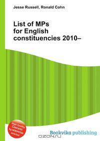 List of MPs for English constituencies 2010–