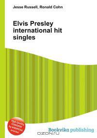 Elvis Presley international hit singles