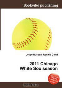 2011 Chicago White Sox season