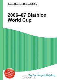 2006–07 Biathlon World Cup
